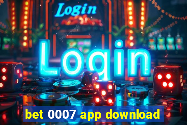 bet 0007 app download